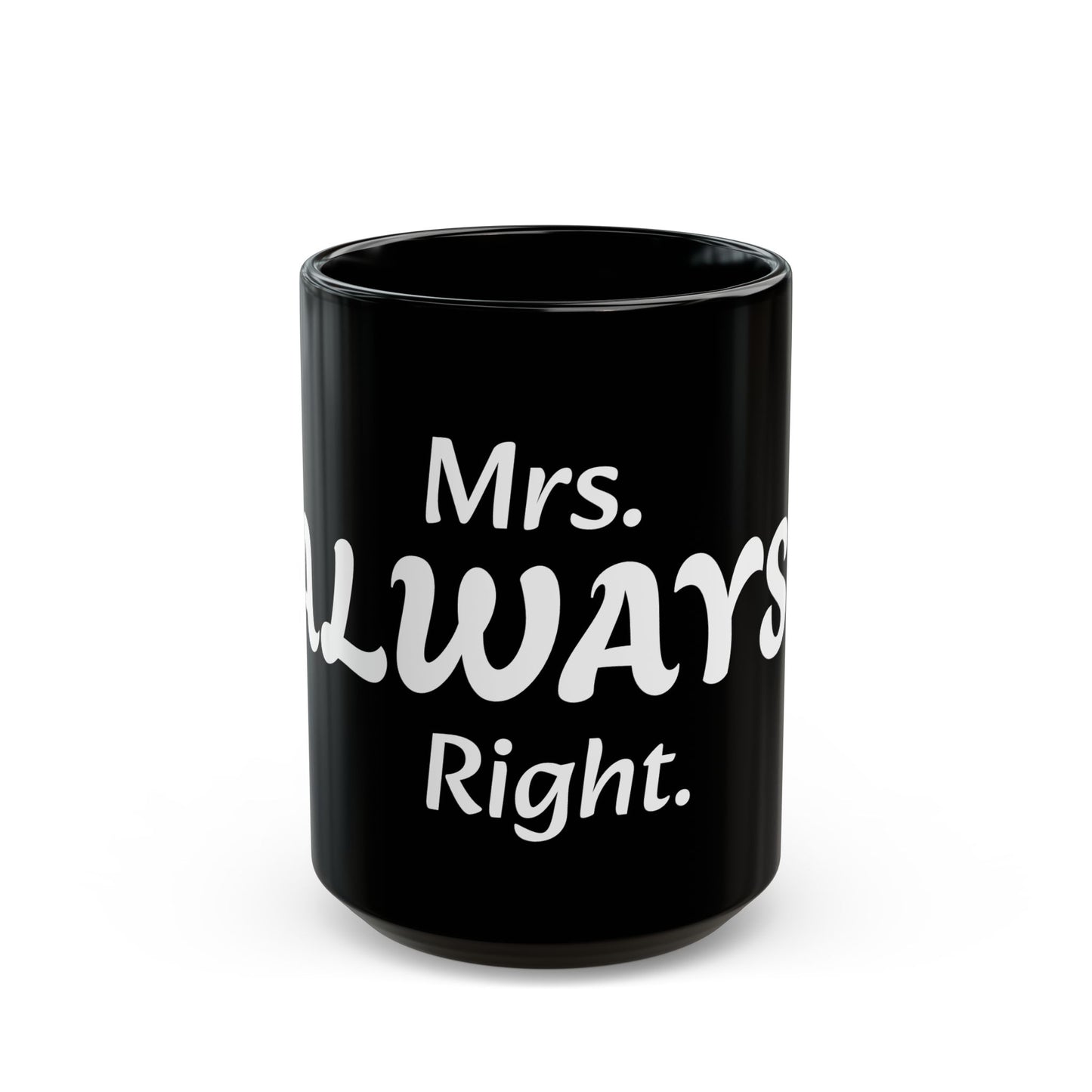 Mrs. Always Right Black Coffee Mug