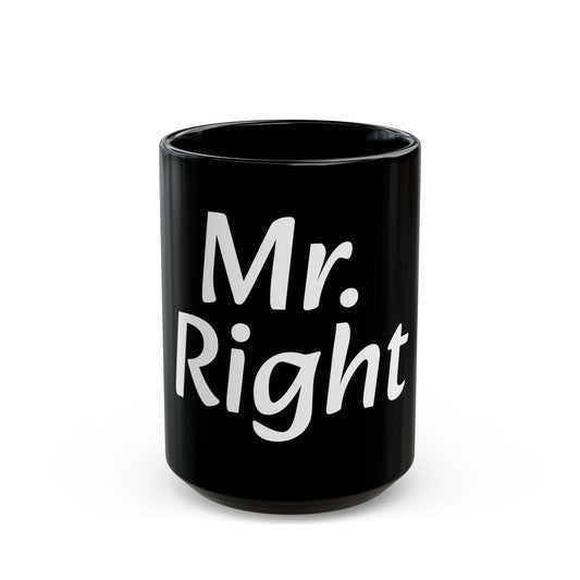 Mr. Right Black Coffee Mug